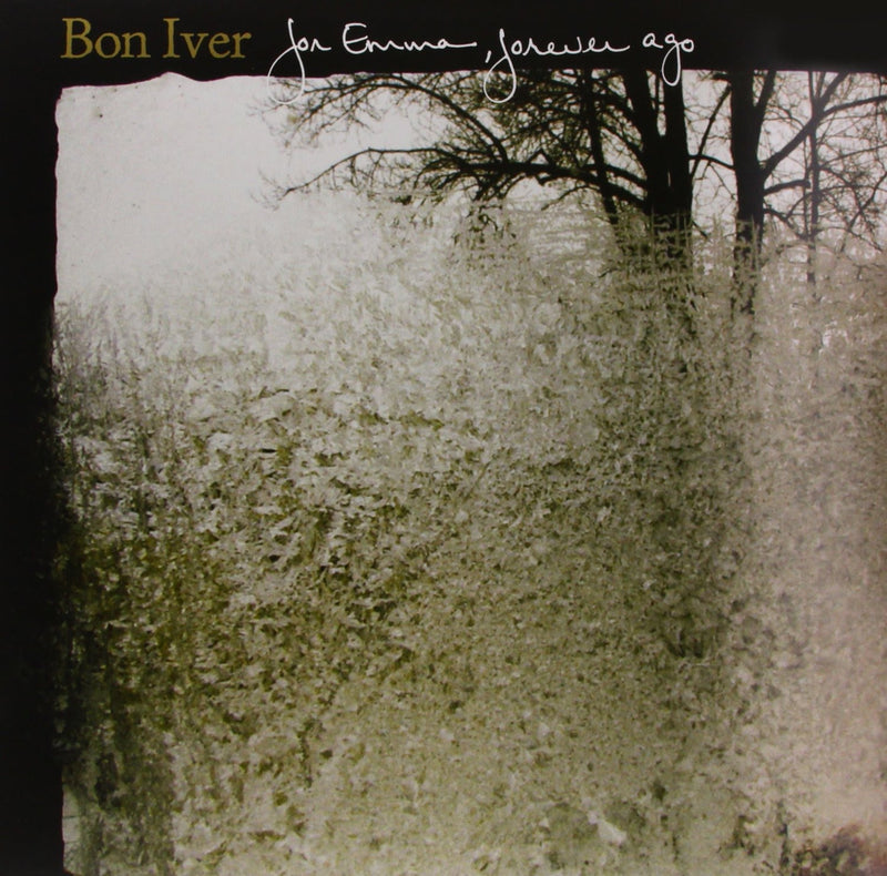 For Emma, Forever ago / Bon Iver