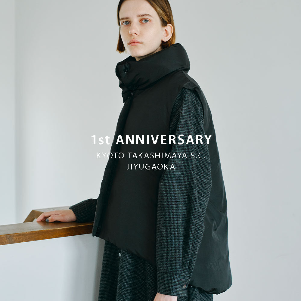 1st ANNIVERSARY  -KYOTO TAKASHIMAYA S.C. & JIYUGAOKA