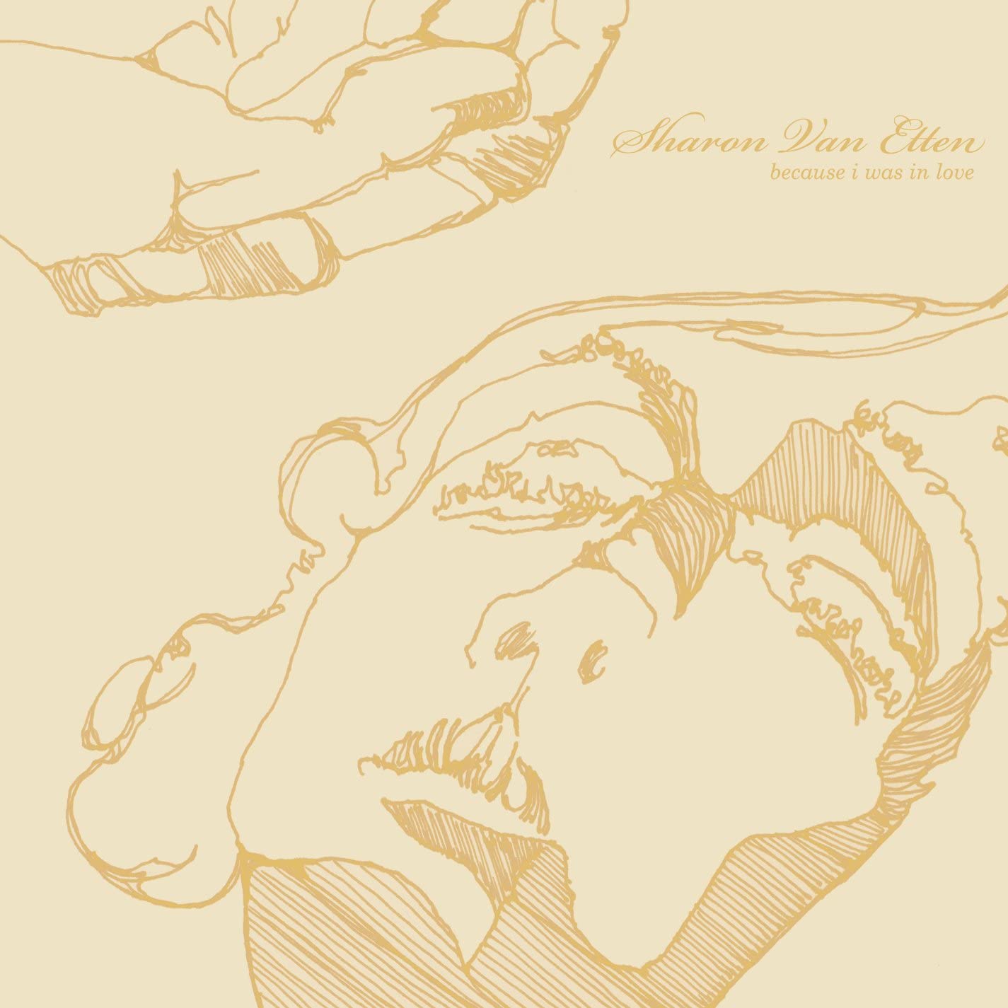 Because I Was in Love/Sharon Van Etten